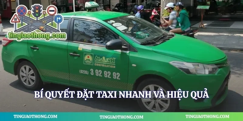 Bí quyết đặt taxi nhanh và hiệu quả