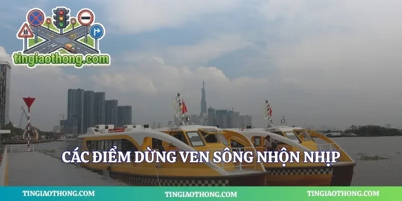 Các điểm dừng ven sông nhộn nhịp