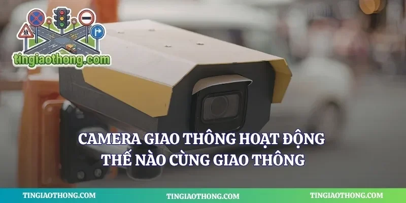Camera Giao Thông Hoạt Động