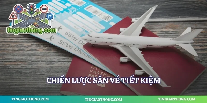 Chiến lược săn vé tiết kiệm