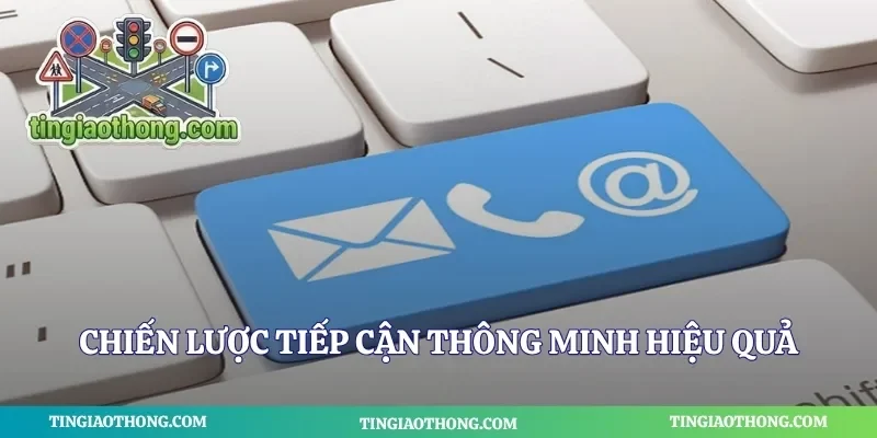 Chiến lược tiếp cận thông minh hiệu quả