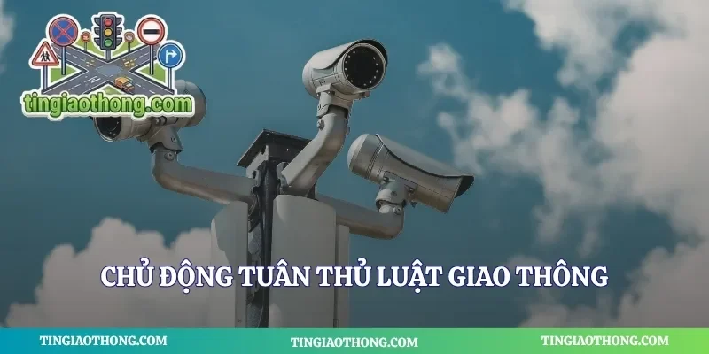 Chủ động tuân thủ luật giao thông