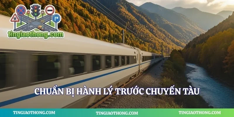 Chuẩn bị hành lý trước chuyến tàu