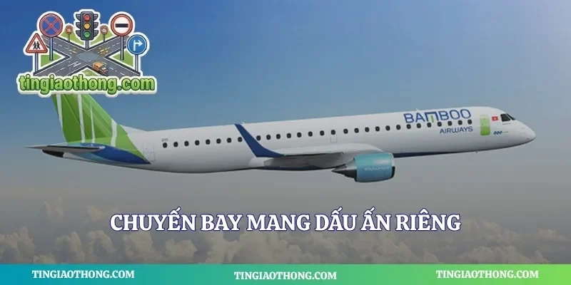 Chuyến bay mang dấu ấn riêng