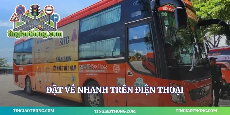 Đặt vé nhanh trên điện thoại