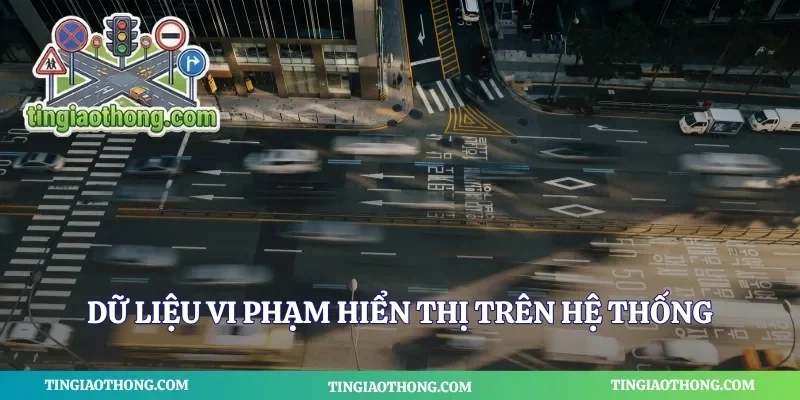 Dữ liệu vi phạm hiển thị trên hệ thống