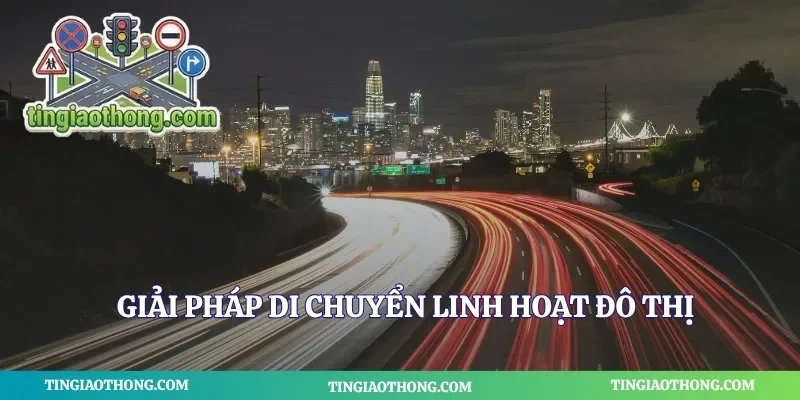 Giải pháp di chuyển linh hoạt đô thị