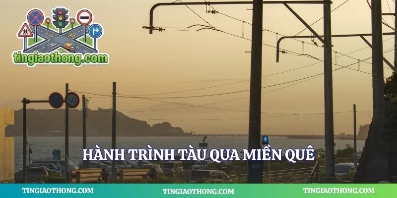 Hành trình tàu qua miền quê