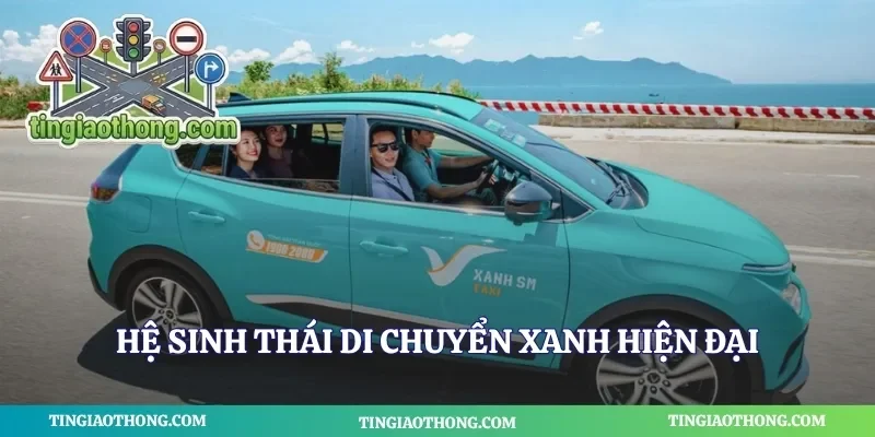 Hệ sinh thái di chuyển xanh hiện đại