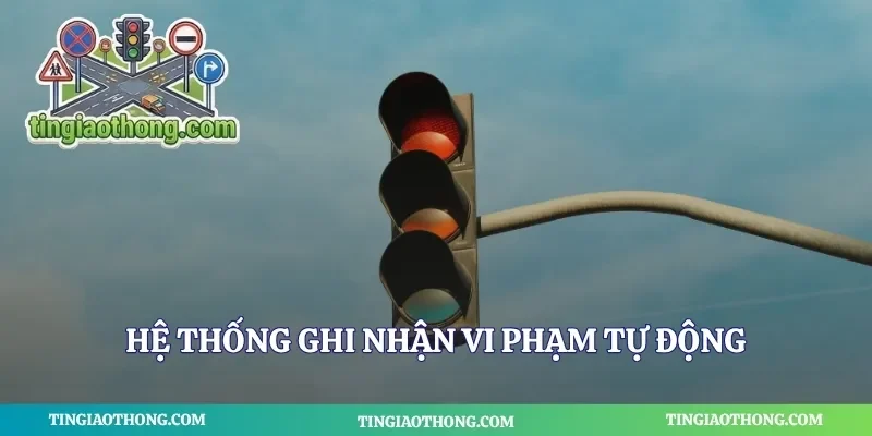 Hệ thống ghi nhận vi phạm tự động
