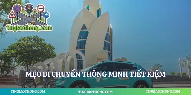 Mẹo di chuyển thông minh tiết kiệm