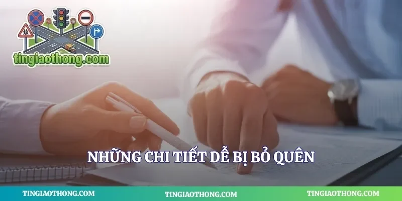 Những chi tiết dễ bị bỏ quên