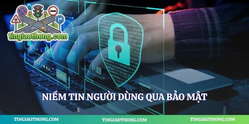 Niềm tin người dùng qua bảo mật