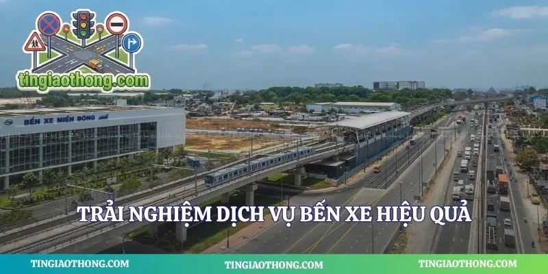 Trải nghiệm dịch vụ bến xe hiệu quả
