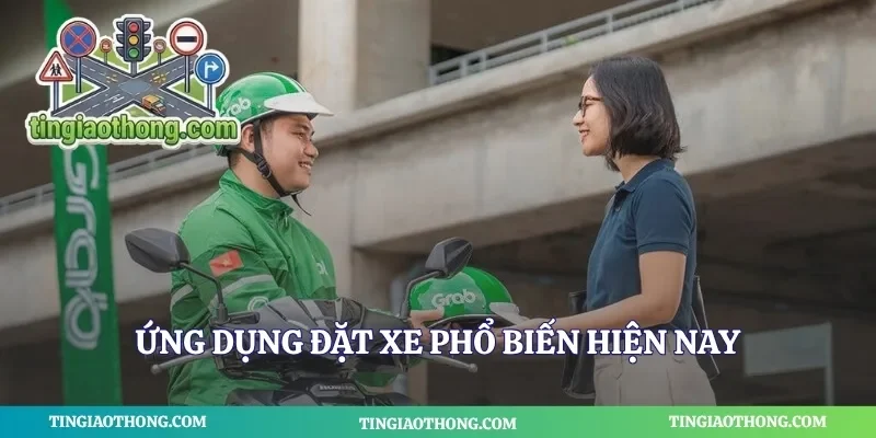 Ứng dụng đặt xe phổ biến hiện nay
