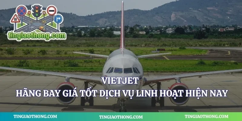Vietjet Hãng Bay Giá Tốt